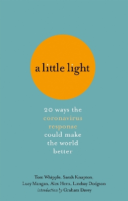 Little Light: 20 ways the coronavirus response could make the world better