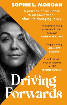 Driving Forwards: An inspirational memoir of resilience and empowerment after life-changing  injury