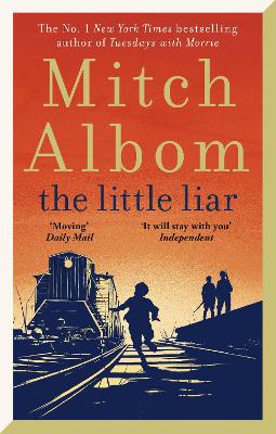 Little Liar: The moving, life-affirming WWII novel from the internationally bestselling  author of Tuesdays with Morrie