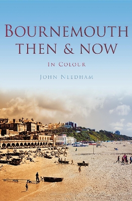 Bournemouth: Then & Now