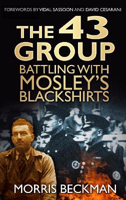43 Group: Battling with Mosley's Blackshirts