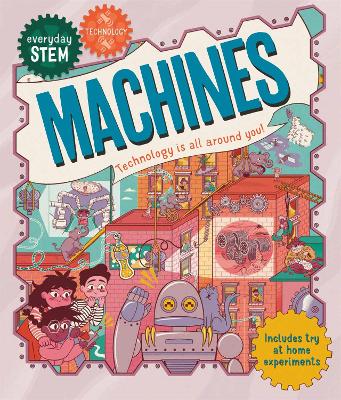 Everyday STEM Technology  Machines
