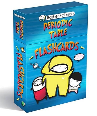 Basher Science: The Periodic Table: FLASHCARDS