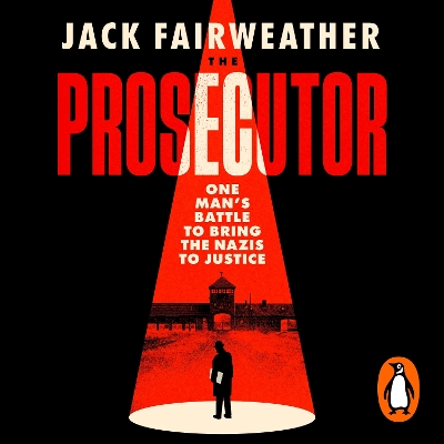 Prosecutor: One Man's Battle to Bring Nazis to Justice