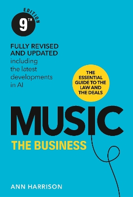 Music: The Business (9th Edition): (9th edition) Revised edition