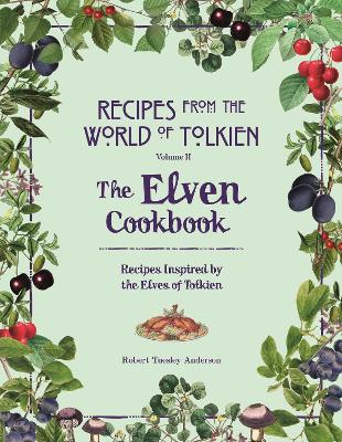 Elven Cookbook: A Recipe Book Inspired by the Elves of Tolkien