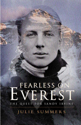 Fearless on Everest: The Quest for Sandy Irvine New edition