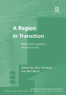 Region in Transition: North East England at the Millennium