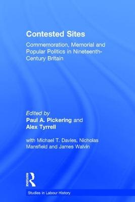 Contested Sites: Commemoration, Memorial and Popular Politics in Nineteenth-Century Britain