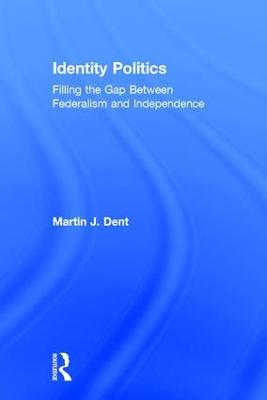Identity Politics: Filling the Gap Between Federalism and Independence