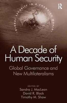 Decade of Human Security: Global Governance and New Multilateralisms