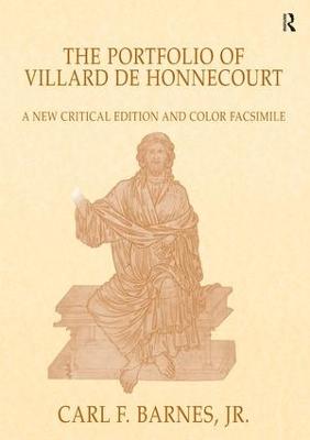 Portfolio of Villard de Honnecourt: A New Critical Edition and Color Facsimile (Paris, Bibliothèque nationale de  France, MS Fr 19093) with a glossary by Stacey L. Hahn