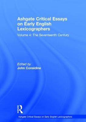 Ashgate Critical Essays on Early English Lexicographers: Volume 4: The Seventeenth Century