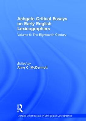 Ashgate Critical Essays on Early English Lexicographers: Volume 5: The Eighteenth Century