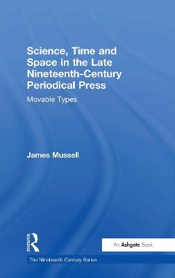 Science, Time and Space in the Late Nineteenth-Century Periodical Press: Movable Types