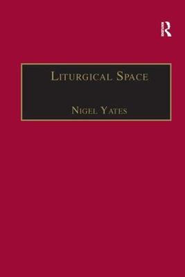 Liturgical Space: Christian Worship and Church Buildings in Western Europe 1500-2000