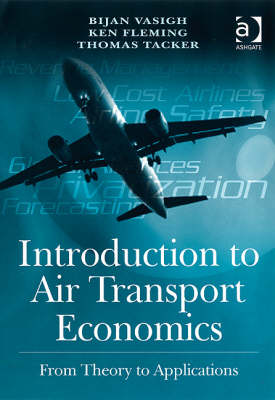 Introduction to Air Transport Economics: From Theory to Applications