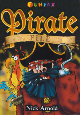 Pirate File: Pirates, Parrots and Pieces of Eight