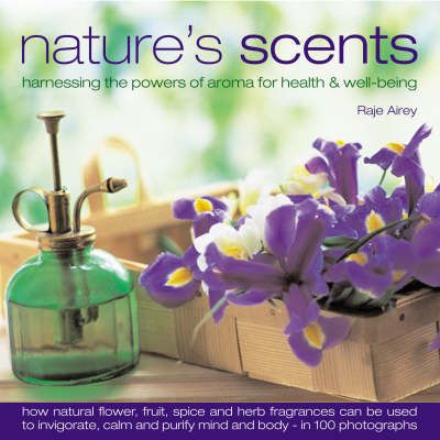 Nature's Scents: Harnessing the Powers of Aroma for Health and Wellbeing