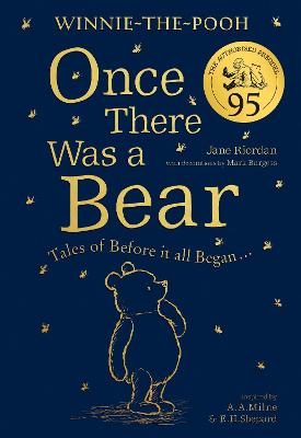 Winnie-the-Pooh: Once There Was a Bear (The Official 95th Anniversary Prequel): Tales of Before it All Began 