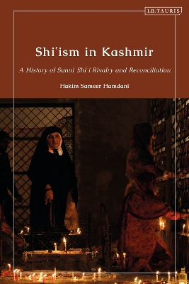 Shi ism in Kashmir: A History of Sunni-Shia Rivalry and Reconciliation