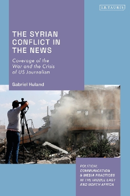 Syrian Conflict in the News: Coverage of the War and the Crisis of US Journalism