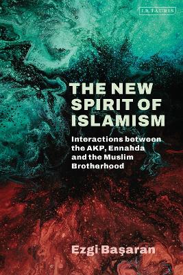 New Spirit of Islamism: Interactions between the AKP, Ennahda and the Muslim Brotherhood