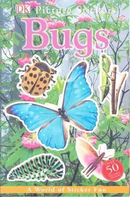 Bugs: A World of Sticker Fun : Over 50 Reusable Stickers