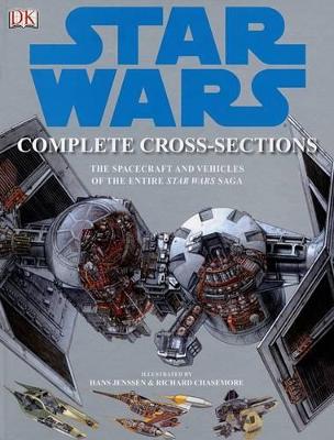 Star Wars Complete Cross-Sections: Complete Cross-Sections 30th Anniversary ed.