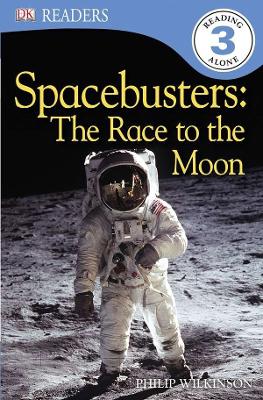 DK Readers L3: Spacebusters: The Race to the Moon
