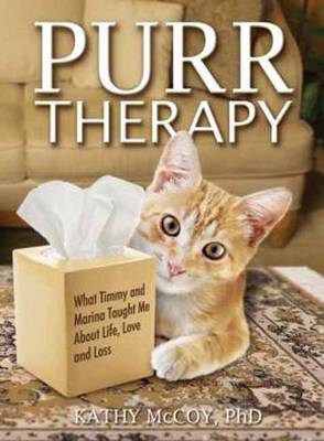 Purr Therapy: What Timmy & Marina Taught Me About Life, Love and Loss