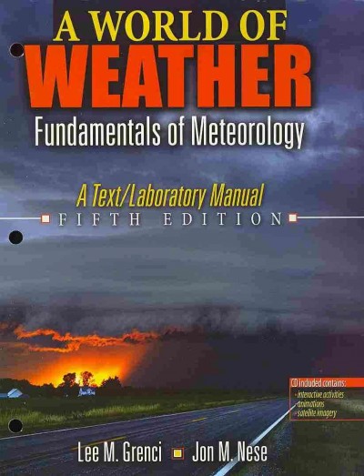 WORLD OF WEATHER: FUNDAMENTALS OF METEOROLOGY W/CD ROM
