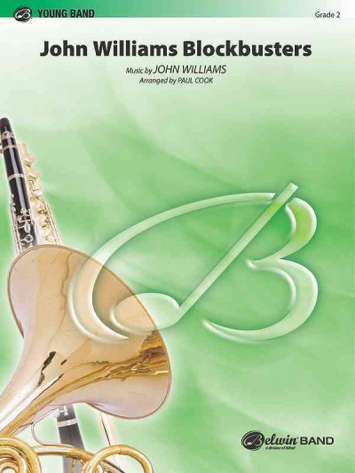 John Williams Blockbusters: Featuring the Music of E.t., Harry Potter, and Star Wars