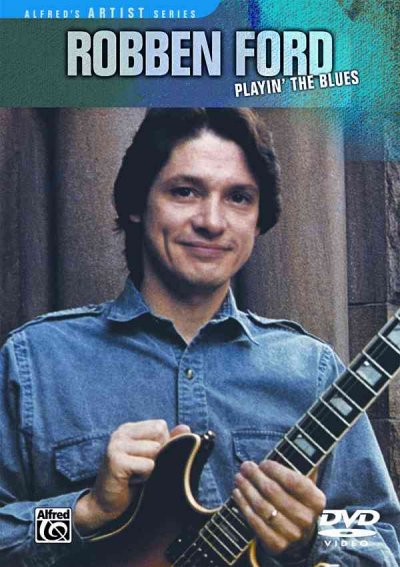 Robben Ford: Playin' the Blues