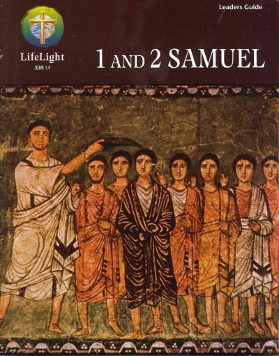 Lifelight: 1 and 2 Samuel Leaders Guide Teacher ed.