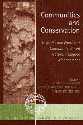 Communities and Conservation: Histories and Politics of Community-Based Natural Resource Management