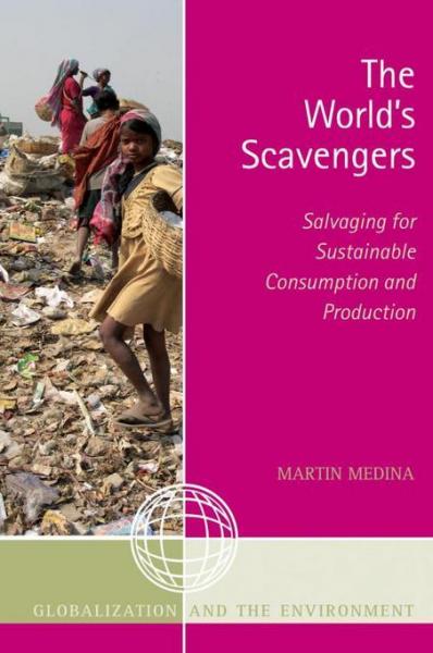 World's Scavengers: Salvaging for Sustainable Consumption and Production