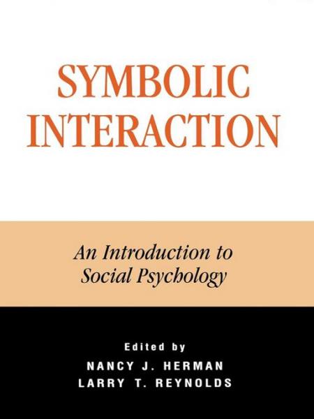 Symbolic Interaction: An Introduction to Social Psychology