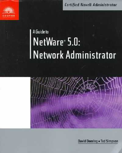 Guide to Network Administrator: NetWare 5.0
