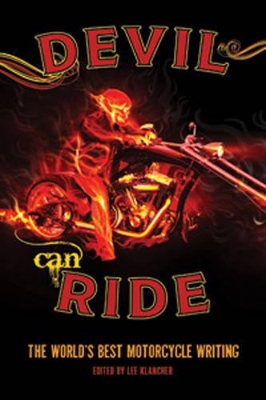 Devil Can Ride: The World's Best Motorcycle Writing