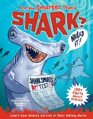 Are You Smarter Than a Shark?: Learn How Sharks Survive in their Watery World - 100plus Facts about Sharks!