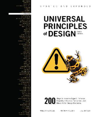 Universal Principles of Design, Updated and Expanded Third Edition: 200 Ways to Increase Appeal, Enhance Usability, Influence Perception, and  Make Better Design Decisions, Volume 1