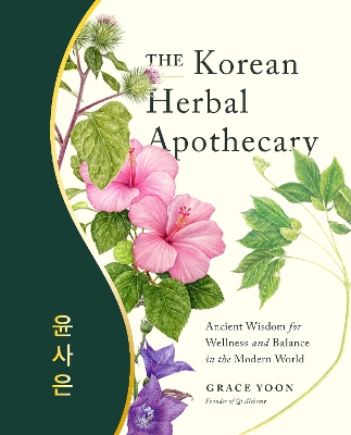 Korean Herbal Apothecary: Ancient Wisdom for Wellness and Balance in the Modern World