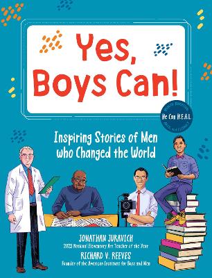Yes, Boys Can!: Inspiring Stories of Men Who Changed the World - He Can H.E.A.L.