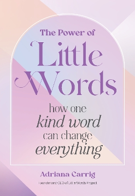 Power of Little Words: How One Kind Word Can Change Everything