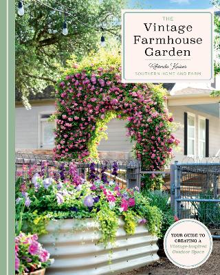 Vintage Farmhouse Garden: Your Guide to Creating a Vintage-Inspired Outdoor Space