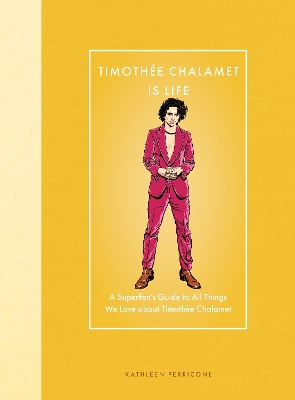 Timothée Chalamet Is Life: A Superfans Guide to All Things We Love about Timothée Chalamet