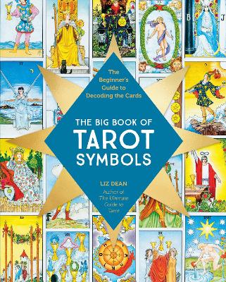 Big Book of Tarot Symbols: The Beginners Guide to Decoding the Cards