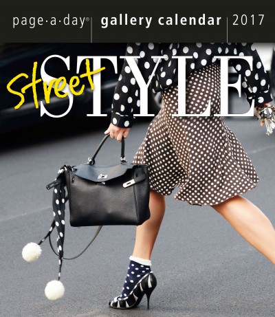 Street Style Page-A-Day Gallery Calendar 2017