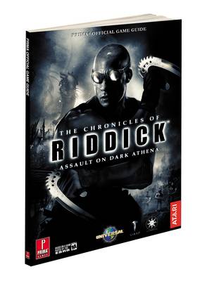 Chronicles of Riddick: Assault on Dark Athena: Prima's Official Game Guide